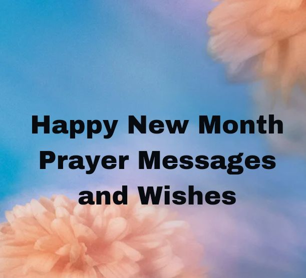 happy-new-month-prayer-messages-and-wishes-for-him-or-her-claraito